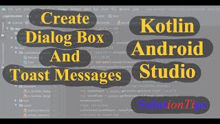 Dialog Box And Toast Messages: Kotlin & Android Studio - Solution Tips screenshot 2