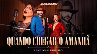 Quando Chegar O Amanhã - Lagosta Bronzeada Feat. Felipão