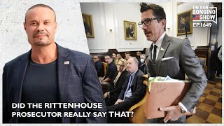 Ep. 1649 Did The Rittenhouse Prosecutor Really Say That? - The Dan Bongino Show®