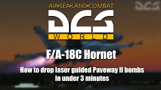 [June 2020] DCS World - F/A-18C: How to drop laser guided bombs in under 3 minutes