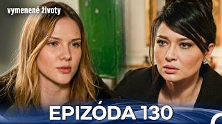 Vymenené Životy Epizóda 130 (Slovenský Dabing)