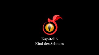 Gezeiten der Magie - Drachentränen; Kapitel 5 – Kind des Schnees