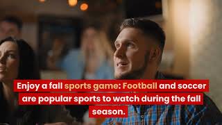 Things to do in Fall Season