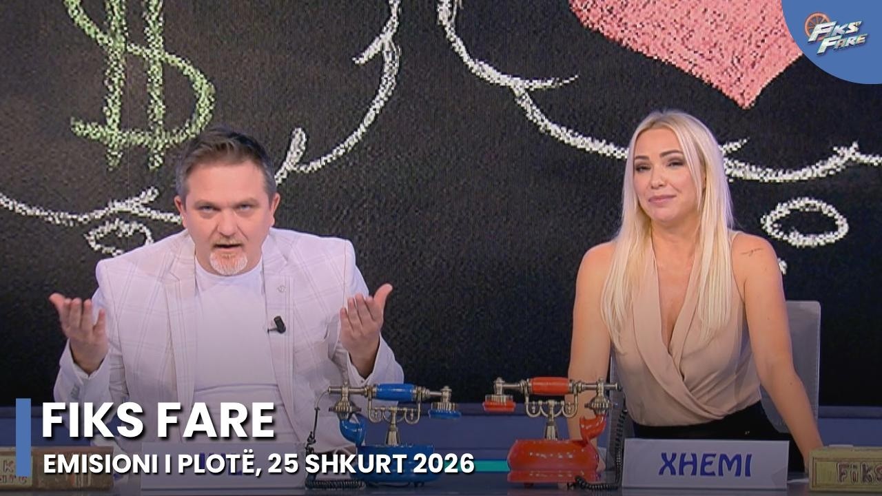 Episodi i plotë – Fiks Fare, 25 Shkurt 2026