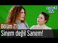 Erkenci Kuş 21. Bölüm - Sinem Değil Sanem!