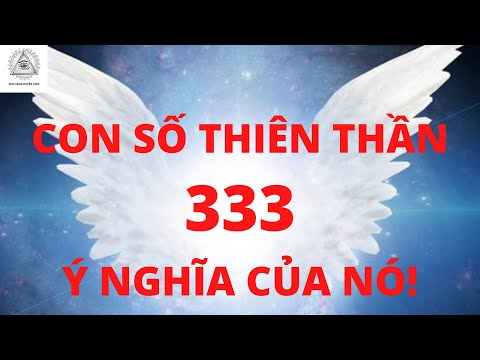 Video Con Số Thiên Thần 333 - Ý Nghĩa Của Số 333 Là Gì? - youtube