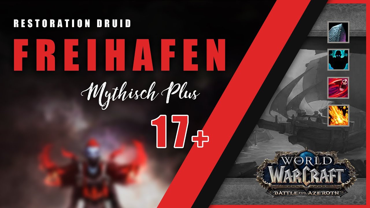 Freihafen +17 | Restoration Druid | WoW Mythic+ | BfA 8.3 Season 4