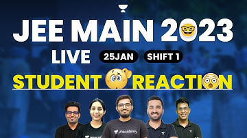 Jan 25 Shift 1 LIVE Student Reaction | JEE 2023 | Unacademy Atoms