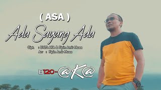 ADA SAYANG ADA - BRO AKA