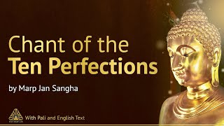 Chant of the Ten Perfections [Parami] ❖ Buddhist Chanting with Pāli & English Text ❖