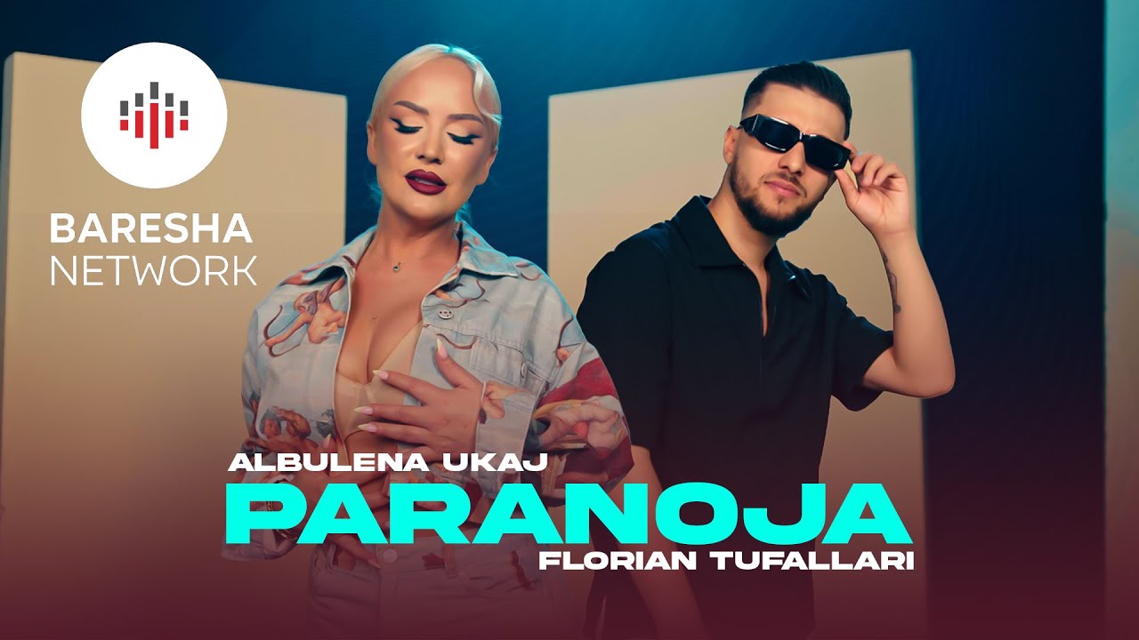 Albulena Ukaj ft Florian Tufallari - PARANOJA (Official Music Video)