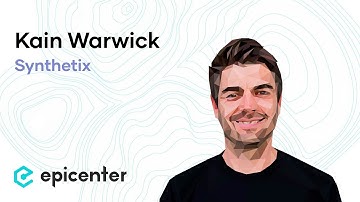 Kain Warwick: Synthetix – Bringing the World’s Assets Into DeFi (#325)