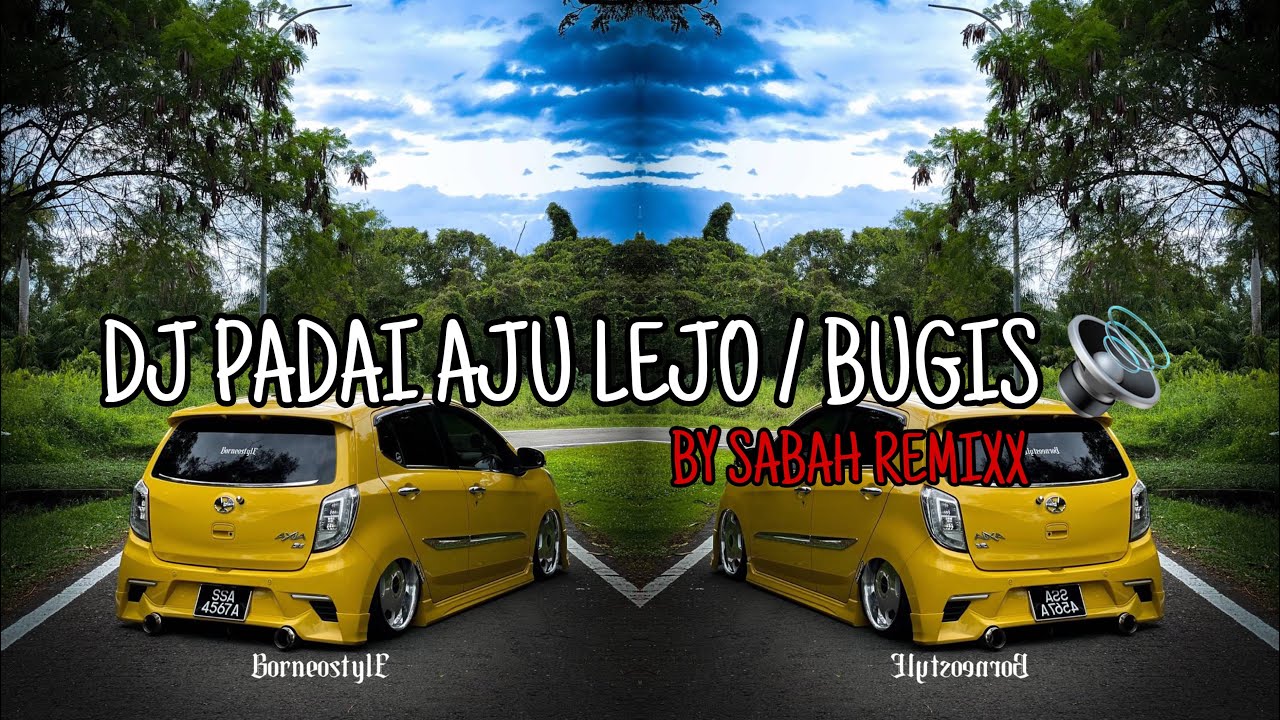 SABAH REMIXX - DJ PADAI AJU LEJO / BUGIS 🕺🏻🔊
