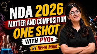 Matter And Composition One Shot By Neha Mam🔥| NDA-2 2026| #nda #nda2026