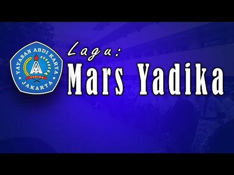 Lagu Mars Yadika yayasan Abdi Karya