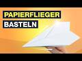 Papierflieger basteln und falten Tutorial - Einfache DIY Anleitung - Testventure
