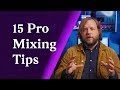 15 Mixing Engineer Mix Tips Every Producer Should Know | LANDR