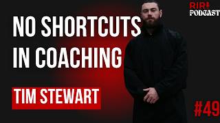 #49 TIM STEWART on elite coaching standards & the reality of modern bodybuilding