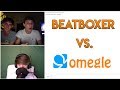 Beatboxing on omegle