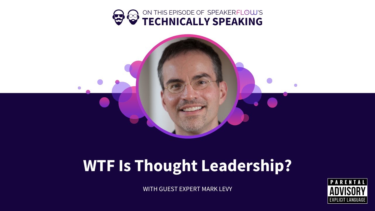 Watch: WTF Is Thought Leadership?