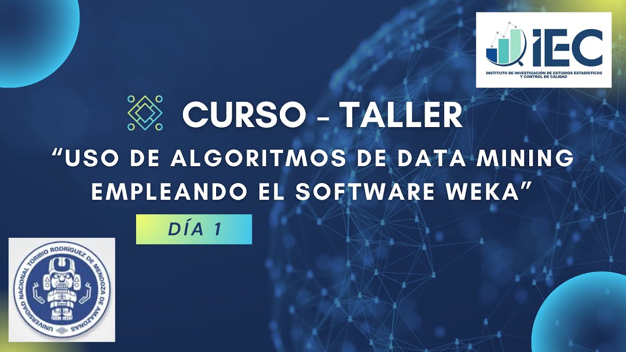 Curso Taller: Algoritmos Data MIning empleando Weka - DÍA 1 - YouTube