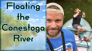 Floating/Fishing the Conestoga River!