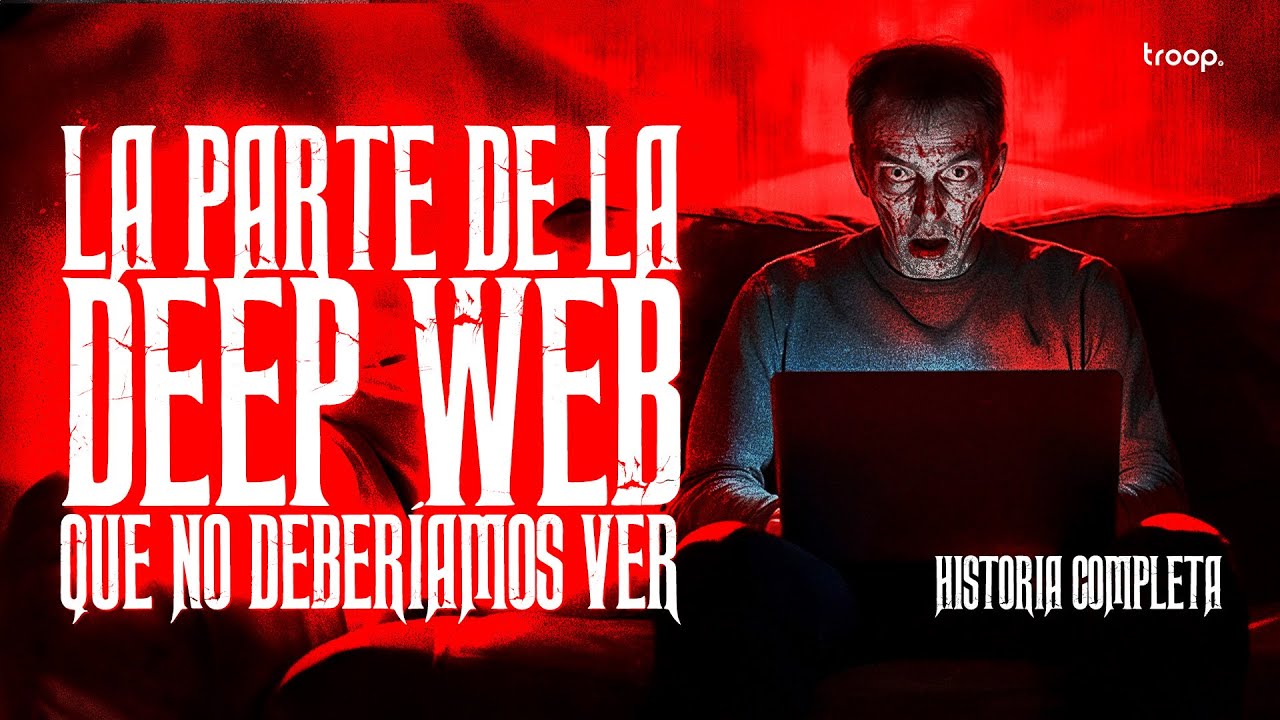 La Parte de la Deep Web que NO deberíamos ver (Historia Completa) - YouTube