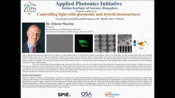 Controlling light with plasmonic and hybrid metasurfaces By Dr Olivier Martin, EPFL
