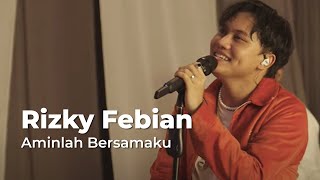 Rizky Febian - Aminlah Bersamaku | Musik Asik