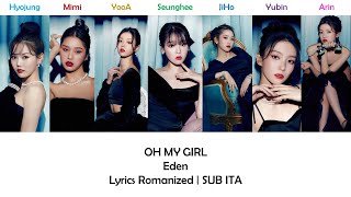 OH MY GIRL - Eden [Lyrics Romanized | SUB ITA]
