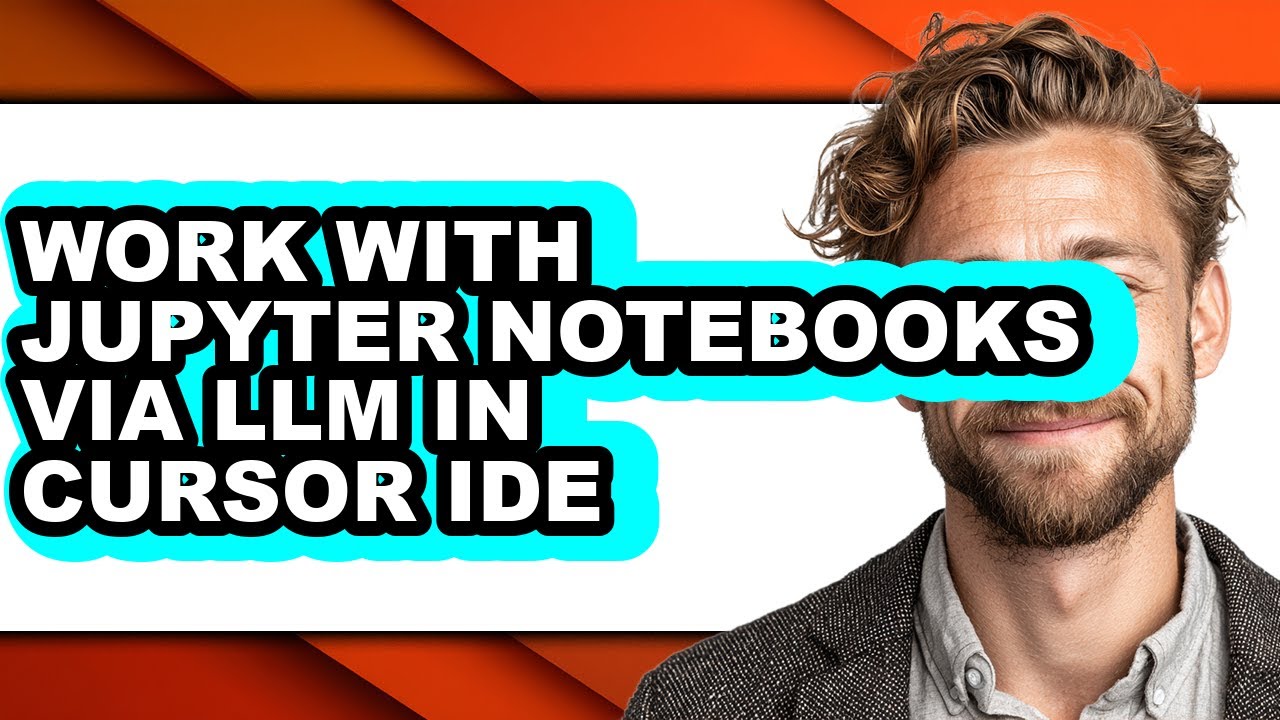 How to Work with Jupyter Notebooks via Llm in Cursor Ide - Step by Step