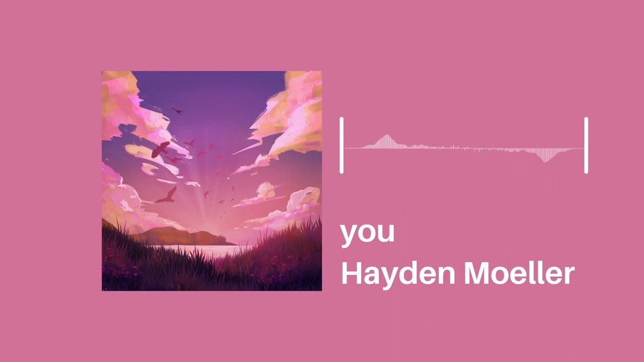 Watch Hayden Moeller - you (FULL ALBUM, Music Video) on YouTube Watch Hayden Moeller - you (FULL ALBUM, Music Video) on YouTube