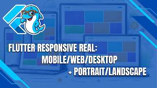 🐬 Flutter Responsive REAL: Mobile/Web/Desktop + Portrait/Landscape 📱💻