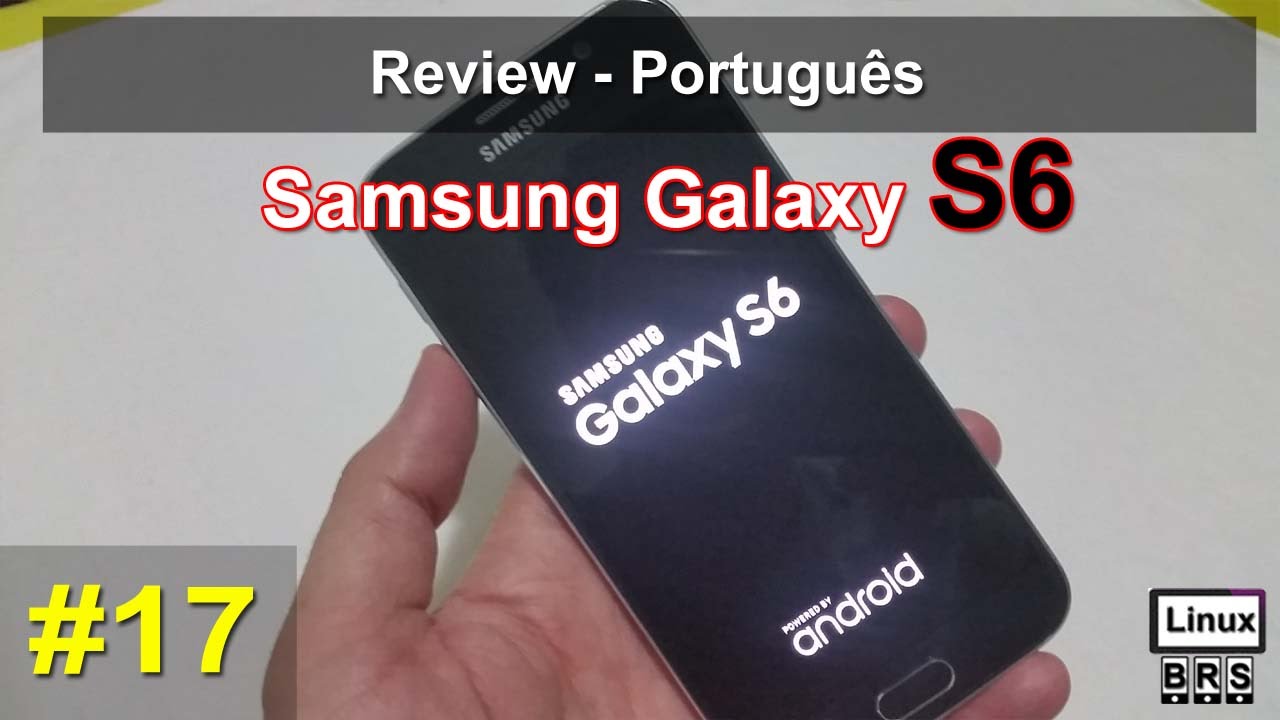 Samsung Galaxy S6 SM-G920I - #17 - [ Review ] - Português - YouTube