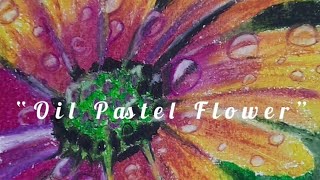 Beautiful Flower with Water Drops | Oil Pastel Drawing Tutorial
