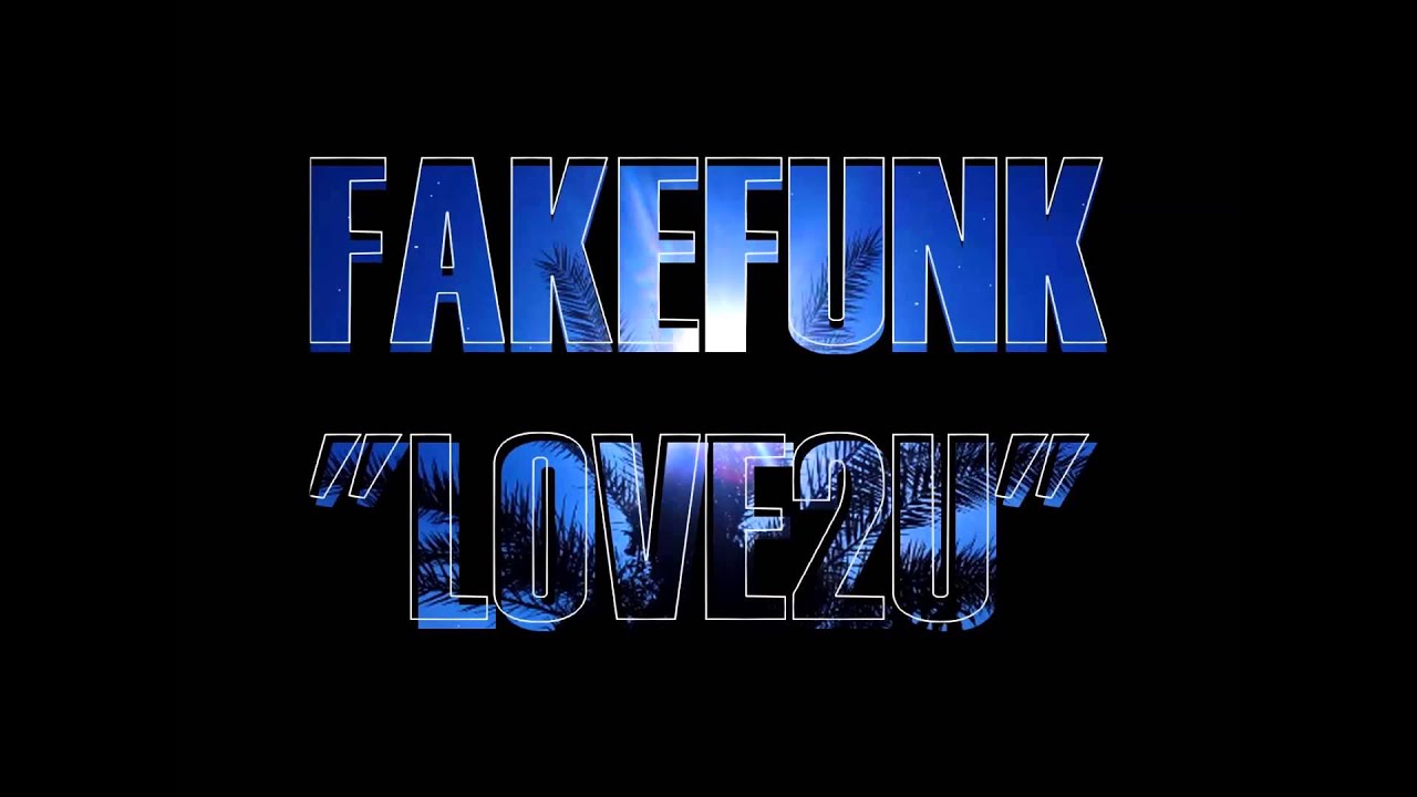 Watch FUNKY HOUSE : FakeFunk - "Luv2U" on YouTube Watch FUNKY HOUSE : FakeFunk - "Luv2U" on YouTube