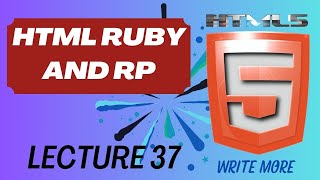 HTML 5 | HTML Lecture 37 | HTML Ruby and RP | Write More