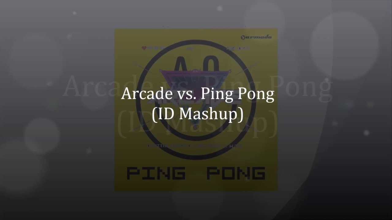 Arcade vs. Ping Pong (R3C4LL Mashup)