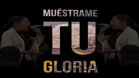 Mustrame tu Gloria ( Adoracin ) Neftali Rodrguez