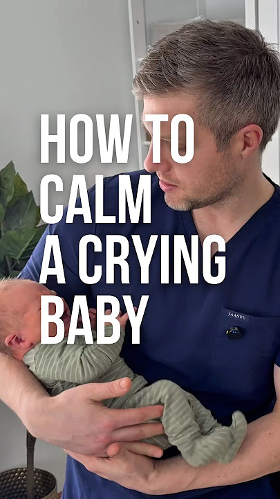 How to Calm a Crying Baby: Pediatrician Tips!