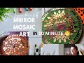 "Step-By-Step Mirror Mosaic Art , DIY Mirror Mosaic ,Mirror Art, Learn Art