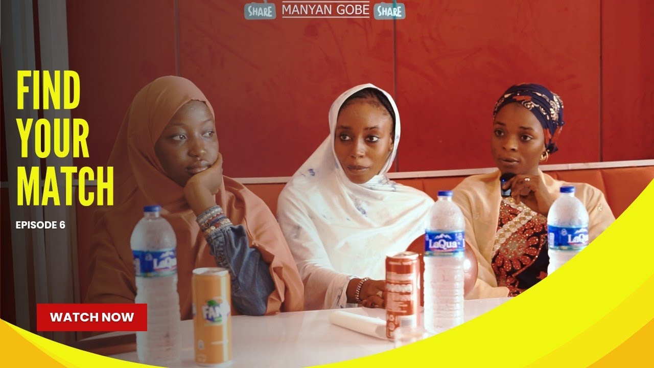 Find Your Match [Makauniyar Soyayya] | Hausa Version with English Subtitles | Nigeria | Episode 6