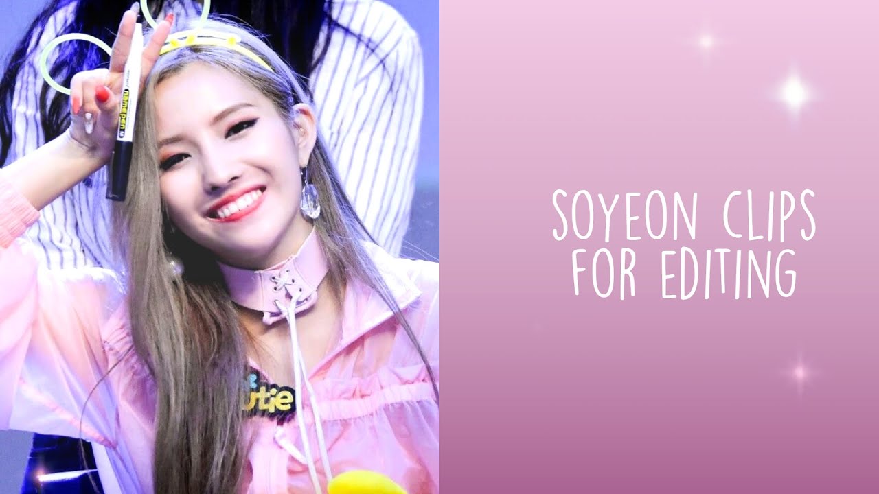 soyeon clips for editing