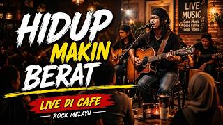 HIDUP MAKIN BERAT 😢 | Rock Melayu Paling Menyentuh 2026 | Lagu Tentang Perjuangan Hidup