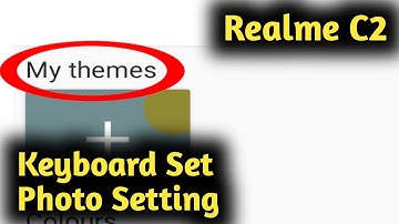 Realme C2, C3 Keyboard Set Photo Setting