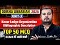 Odisha Librarian 2026 📚 Unit-3 Knowledge Organization & Bibliographic Description | Top 50 MCQ