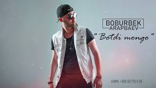 Boburbek Arapbaev - Botdi Mongo (Music)