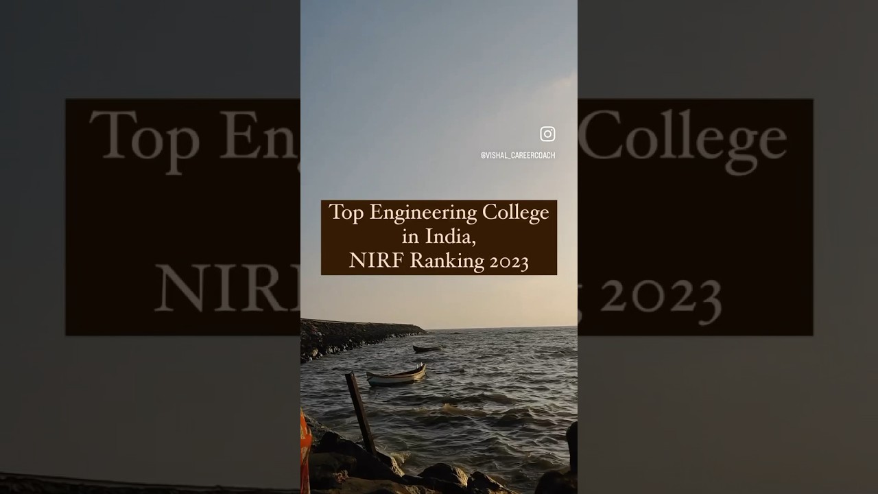 Top Engineering College in India, According to NIRF Ranking 2023