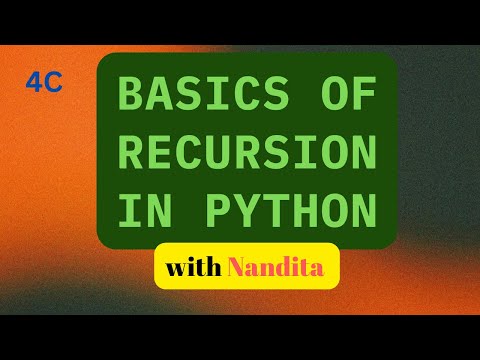 4c - "Basics of Recursion in Python" with Nandita
