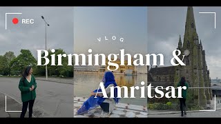 “Birmingham UK and Amritsar Vlog” 2024 🇬🇧🇮🇳